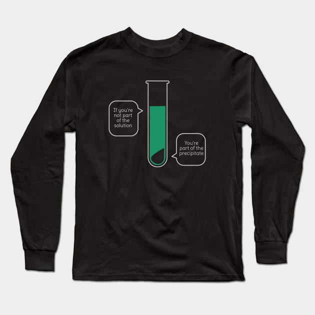 Funny Science Pun Long Sleeve T-Shirt by happinessinatee